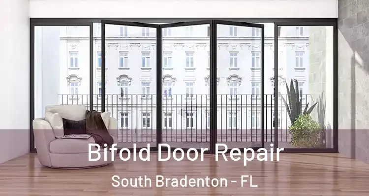  Bifold Door Repair South Bradenton - FL