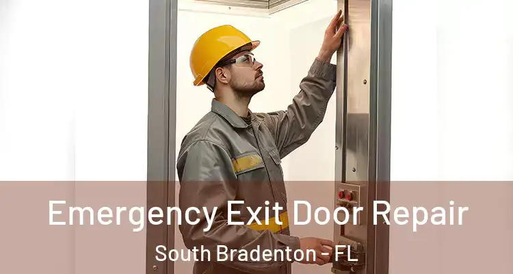  Emergency Exit Door Repair South Bradenton - FL