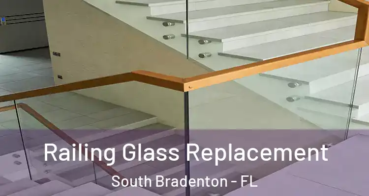  Railing Glass Replacement South Bradenton - FL