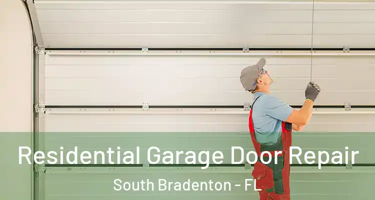 Residential Garage Door Repair South Bradenton - FL