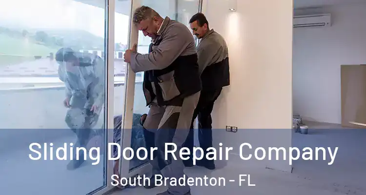  Sliding Door Repair Company South Bradenton - FL