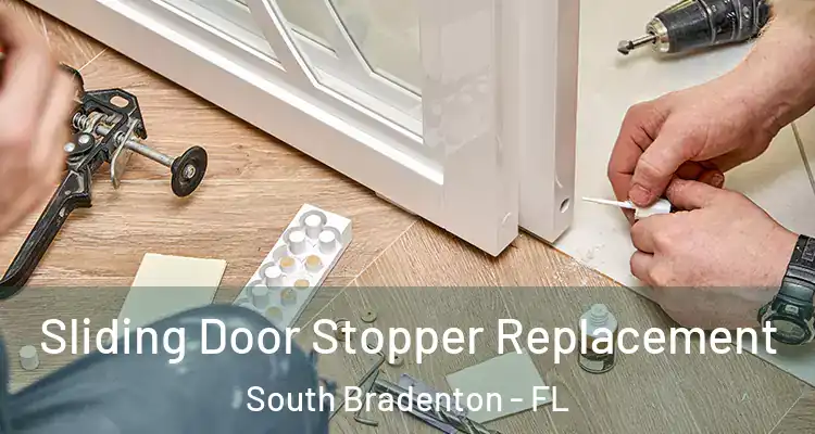 Sliding Door Stopper Replacement South Bradenton - FL